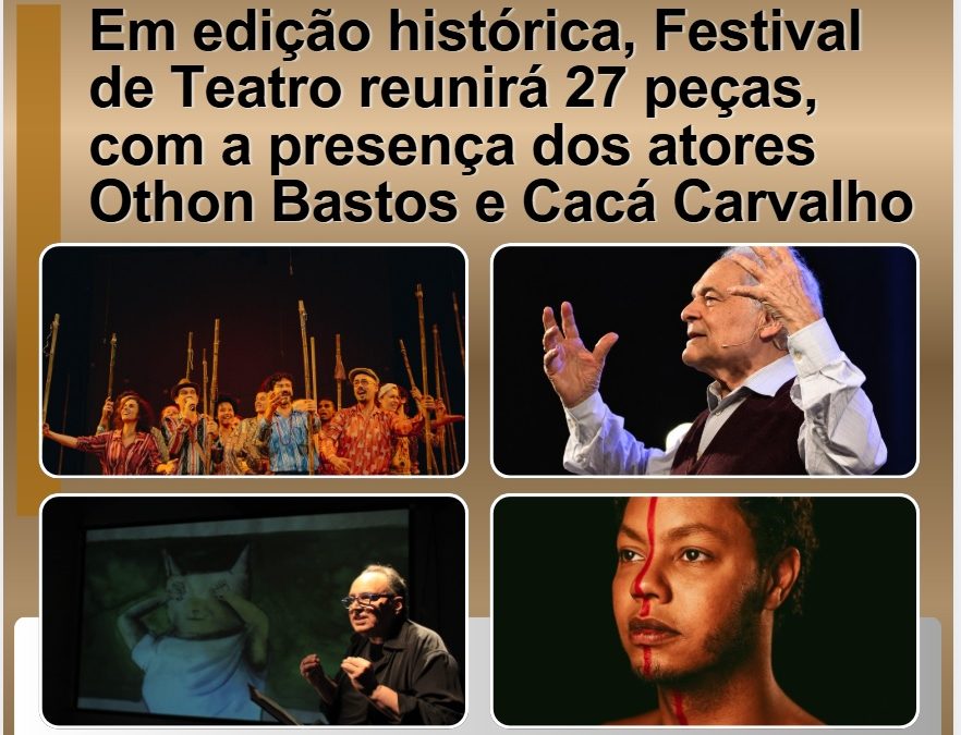 Jales sedia 12ª edição do Festival Nacional de Teatro com 27 espetáculos e presenças de Othon Bastos e Cacá Carvalho