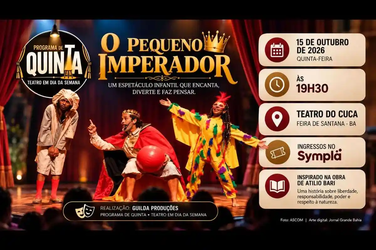 O espetáculo infantil “O Pequeno Imperador” será apresentado no Cuca/Uefs, em Feira de Santana, em 15 de outubro, com música e reflexão sobre liberdade e natureza.