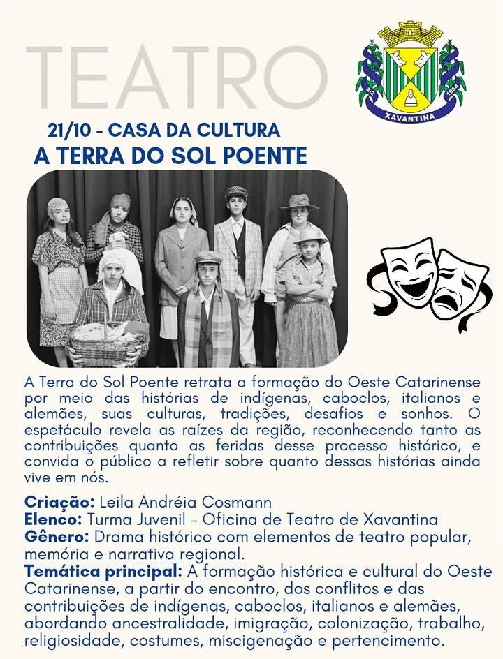 No dia 21 de outubro de 2026, a Casa da Cultura de Xavantina recebe o espetáculo teatral "A Terra do Sol Poente", uma apresentação