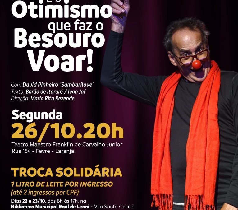 “É o Otimismo que Faz o Besouro Voar” com David Pinheiro em Volta Redonda com ingressos solidários